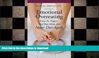 READ BOOK  Emotional Overeating: Know the Triggers, Heal Your Mind, and Never Diet Again (Praeger