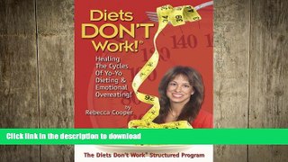 READ BOOK  Diets Don t Work Â® FULL ONLINE