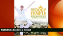 READ BOOK  The Body Temple: Kundalini Yoga For Body Acceptance, Eating Disorders   Radical