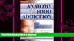 READ  Anatomy of a Food Addiction: The Brain Chemistry of Overeating: An Effective Program to