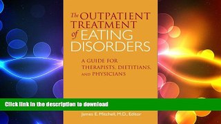 READ  Outpatient Treatment of Eating Disorders: A Guide for Therapists, Dietitians, and