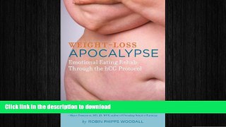 READ  Weight-Loss Apocalypse: Emotional Eating Rehab Through the hCG Protocol FULL ONLINE