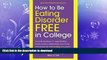 READ  How to Be Eating Disorder FREE in College: Avoid the freshman 15, make fabulous friends and