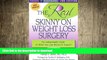 READ  The REAL Skinny On Weight Loss Surgery: An Indispensable Guide to What You Can REALLY