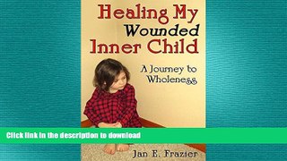 EBOOK ONLINE  Healing My Wounded Inner Child: A Journey to Wholeness  PDF ONLINE