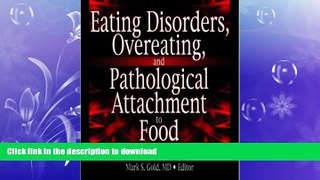 READ  Eating Disorders, Overeating, and Pathological Attachment to Food: Independent or Addictive