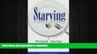 GET PDF  Starving: A Personal Journey Through Anorexia FULL ONLINE