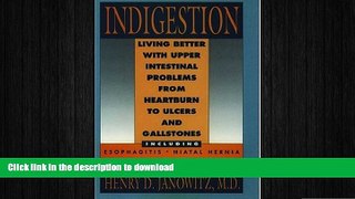 READ  Indigestion: Living Better with Upper Intestinal Problems from Heartburn to Ulcers and