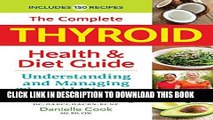 [PDF] The Complete Thyroid Health and Diet Guide: Understanding and Managing Thyroid Disease Full