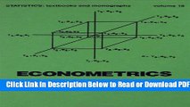 [Get] Econometrics (Statistics:  A Series of Textbooks and Monographs) Free New