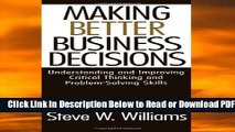 [Get] Making Better Business Decisions: Understanding and Improving Critical Thinking and Problem