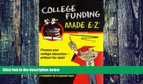 Big Deals  College Funding Made E-Z (Made E-Z Guides)  Free Full Read Best Seller