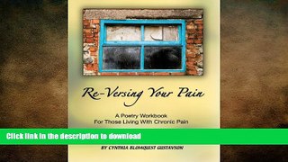 READ  Re-Versing Your Pain: A Poetry Workbook for Those Living with Chronic Pain (In-Versing Your
