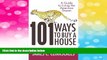 READ FREE FULL  101 Ways to Buy a House: If Your Goal is to Catch a Cheetah, You Don t Practice