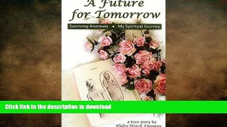 READ BOOK  A Future for Tomorrow FULL ONLINE