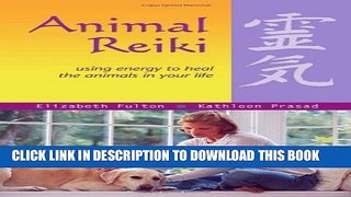[PDF] Animal Reiki: Using Energy to Heal the Animals in Your Life Full Colection
