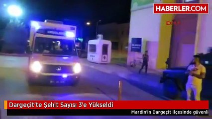 Dargeçit'te Şehit Sayısı 3'e Yükseldi