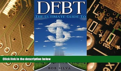 Big Deals  DEBT: The Ultimate Guide To Finance, Financial Freedom, Money Management, and