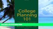 Big Deals  College Planning 101: A Practical Guide For Students and Parents on Saving and Paying