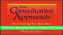 [Reads] The Consultative Approach: Partnering for Results! Online Books