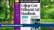 Big Deals  The College Board College Cost   Financial Aid Handbook 2001: All-New 21st Annual