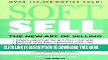 [PDF] Soft Sell: The New Art of Selling (Soft Sell: Use the New Art of Selling to Create