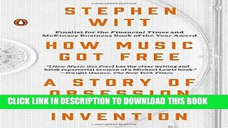 [PDF] How Music Got Free: A Story of Obsession and Invention Full Online