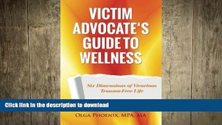 FAVORITE BOOK  Victim Advocate s Guide to Wellness:: Six Dimensions of Vicarious Trauma-Free