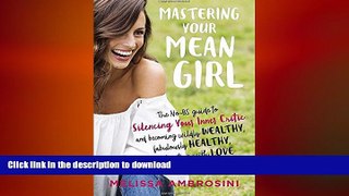 READ  Mastering Your Mean Girl: The No-BS Guide to Silencing Your Inner Critic and Becoming