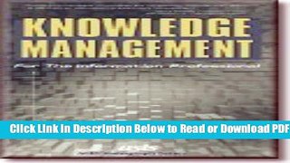 [Get] Knowledge Management for the Information Professional (Asis Monograph Series) Free Online
