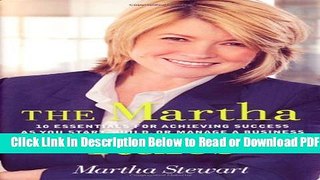 [Get] The Martha Rules: 10 Essentials for Achieving Success as You Start, Grow or Manage a
