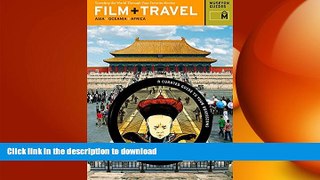 READ THE NEW BOOK Film + Travel Asia, Oceania, Africa: Traveling the World Through Your Favorite