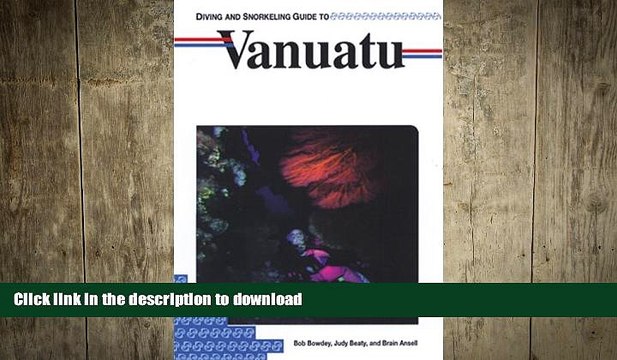 READ THE NEW BOOK Diving and Snorkeling Guide to Vanuatu (Lonely Planet Diving Snorkeling Great