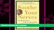 READ  Soothe Your Nerves: The Black Woman s Guide to Understanding and Overcoming Anxiety, Panic,