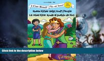 Must Have PDF  Queen Esther Helps God s People / La reina Ester ayuda al pueblo de Dios (I Can