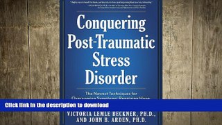 FAVORITE BOOK  Conquering Post-Traumatic Stress Disorder: The Newest Techniques for Overcoming