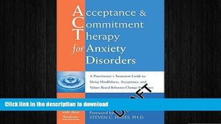 READ BOOK  Acceptance and Commitment Therapy for Anxiety Disorders: A Practitioner s Treatment