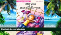 Big Deals  Riley Mae and the Rock Shocker Trek (Faithgirlz / The Good News Shoes)  Free Full Read