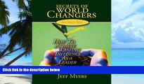 Big Deals  Secrets of World Changers Student Text: How to Achieve Lasting Influence as a Leader
