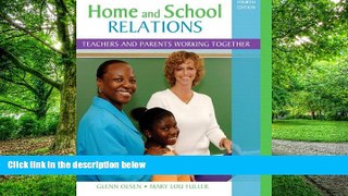 Big Deals  Home and School Relations: Teachers and Parents Working Together (4th Edition)  Best