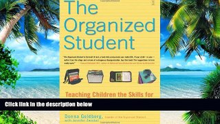 Big Deals  The Organized Student: Teaching Children the Skills for Success in School and Beyond