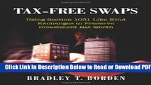 [Get] Tax-Free Swaps: Using Section 1031 Like-Kind Exchanges to Preserve Investment Net Worth