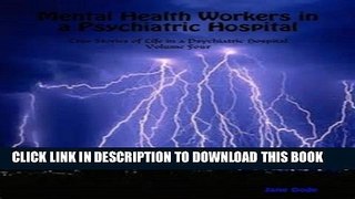 Collection Book Mental Health Workers in a Psychiatric Hospital (True Stories of Life in a