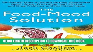 New Book The Food-Mood Solution: All-Natural Ways to Banish Anxiety, Depression, Anger, Stress,