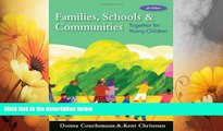 Must Have  Families, Schools and Communities: Together for Young Children (What s New in Early