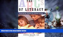 Must Have PDF  The ABCs of Literacy: Preparing Our Children for Lifelong Learning  Best Seller