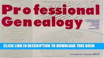 [PDF] Professional Genealogy. a Manual for Researchers, Writers, Editors, Lecturers, and