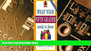 Must Have PDF  What Your Fifth Grader Needs to Know, Revised Edition  Free Full Read Best Seller