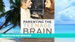 Big Deals  Parenting the Teenage Brain: Understanding a Work in Progress  Best Seller Books Most
