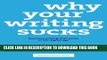 [PDF] Why Your Writing Sucks: Business writing that works in the digital age Full Online